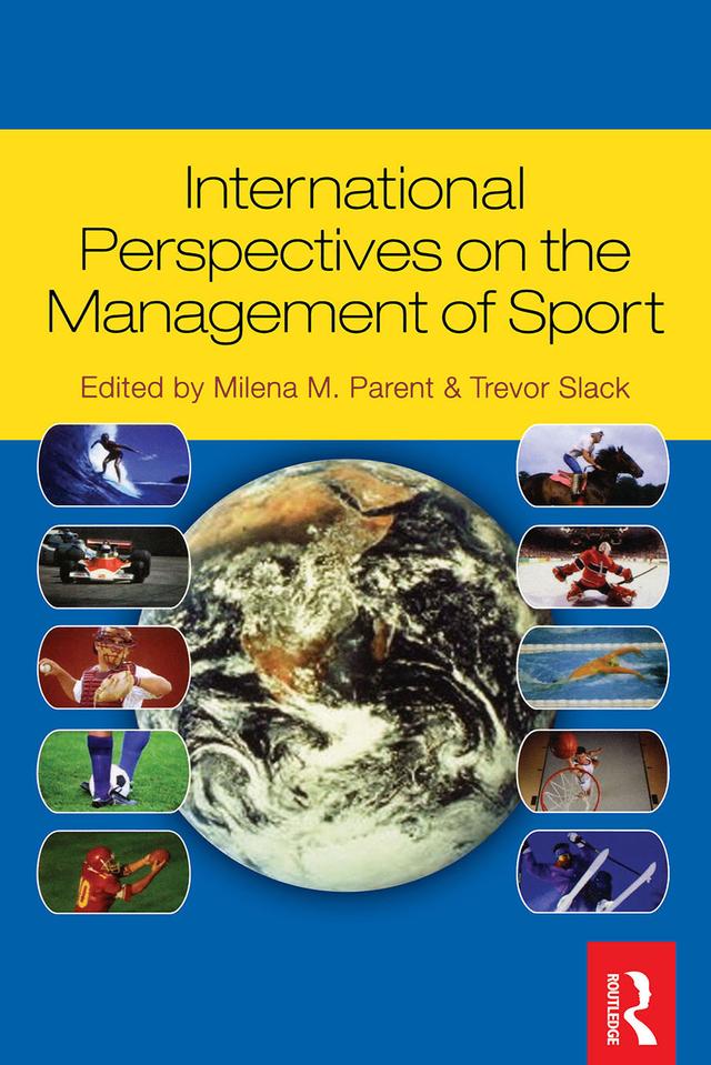 International Perspectives on the Management of Sport by Milena Parent, Trevor Slack