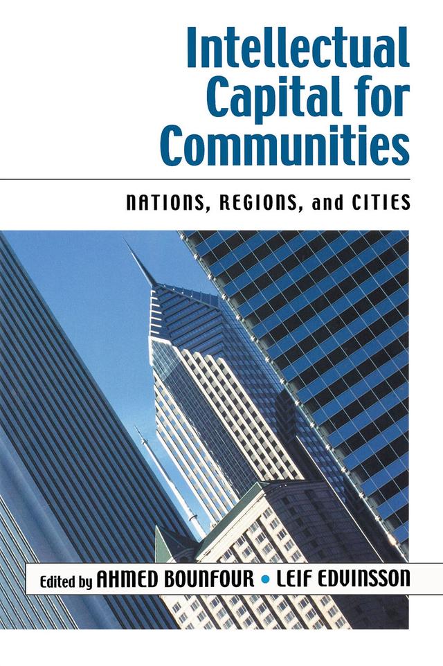 Intellectual Capital for Communities by Ahmed Bounfour, Leif Edvinsson