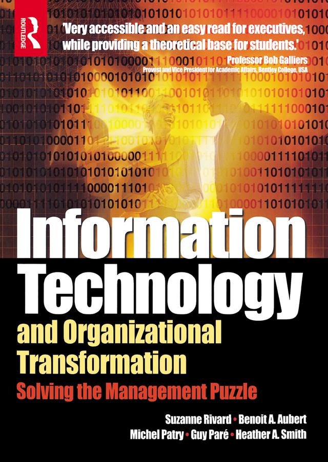 Information Technology and Organizational Transformation by Benoit Aubert, Guy Pare, Heather Smith, Michel Patry, Suzanne Rivard
