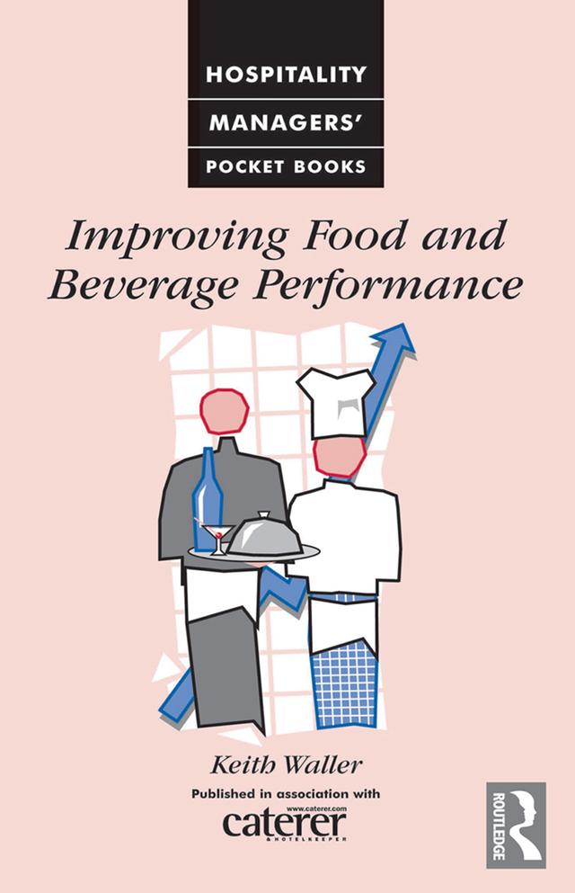 Improving Food and Beverage Performance by Keith Waller
