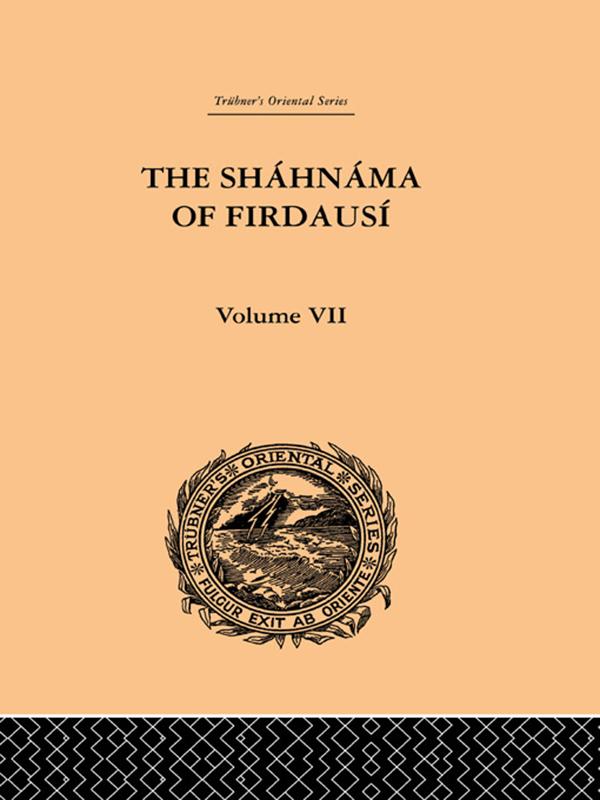 The Shahnama of Firdausi: Volume VII by Arthur George Warner, Edmond Warner