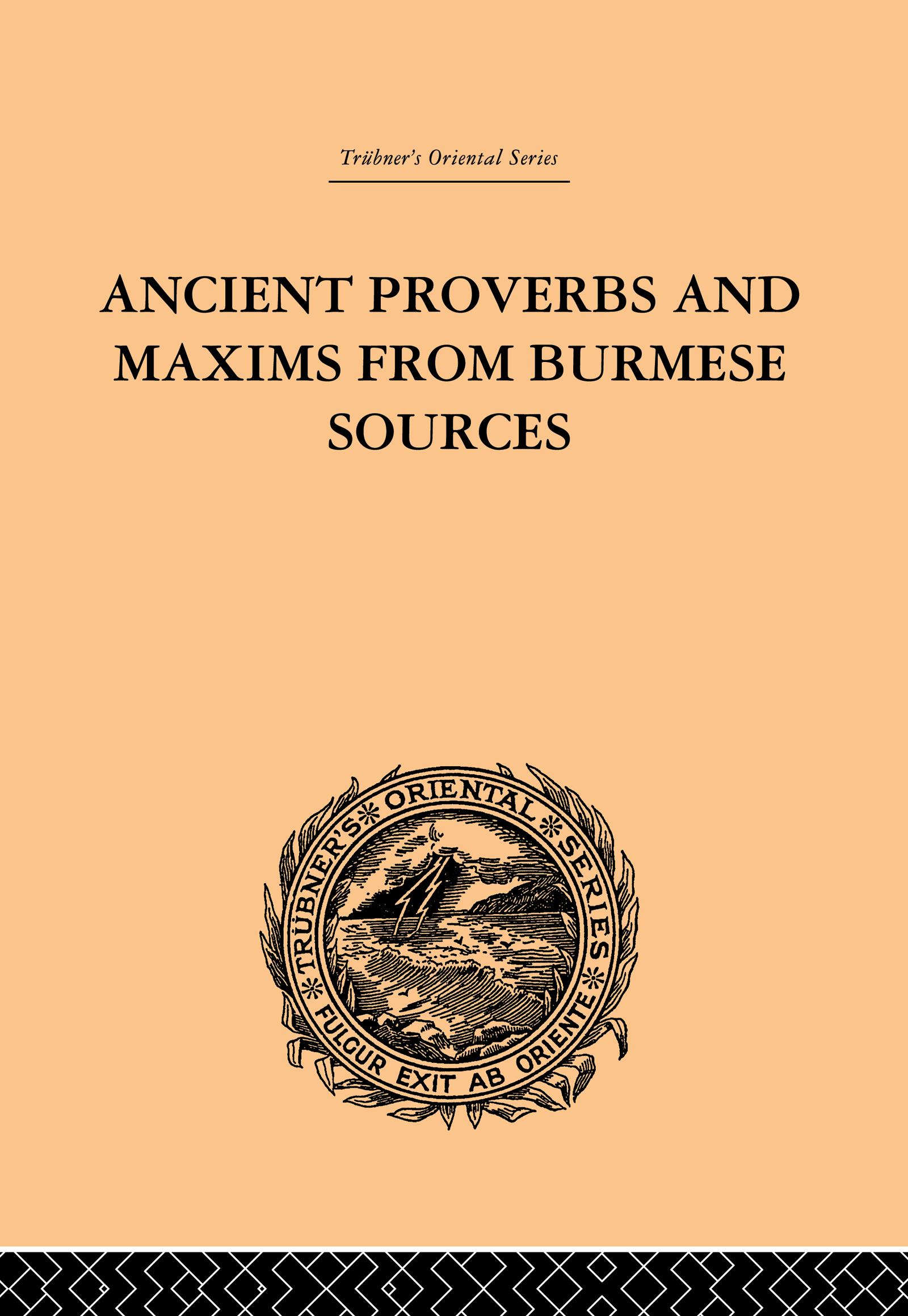 Ancient Proverbs and Maxims from Burmese Sources
