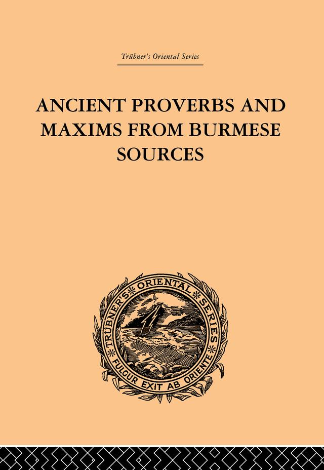 Ancient Proverbs and Maxims from Burmese Sources by James Gray