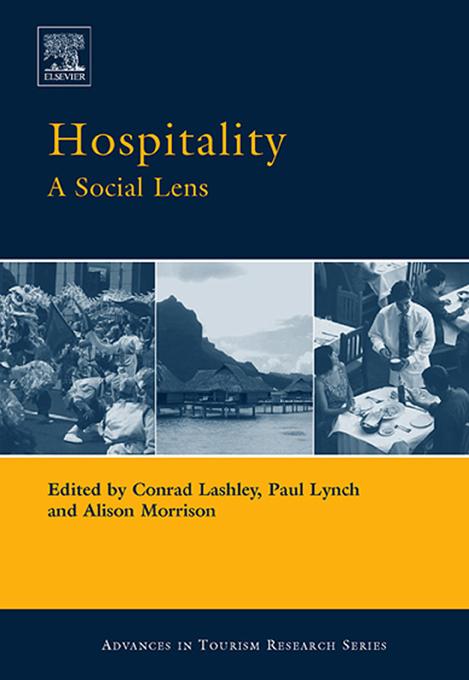 Hospitality: A Social Lens by Alison Morrison, Conrad Lashley, Paul Lynch