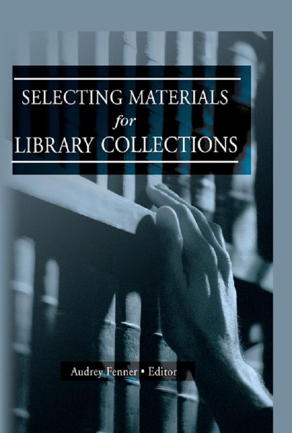 Selecting Materials for Library Collections by Linda S Katz