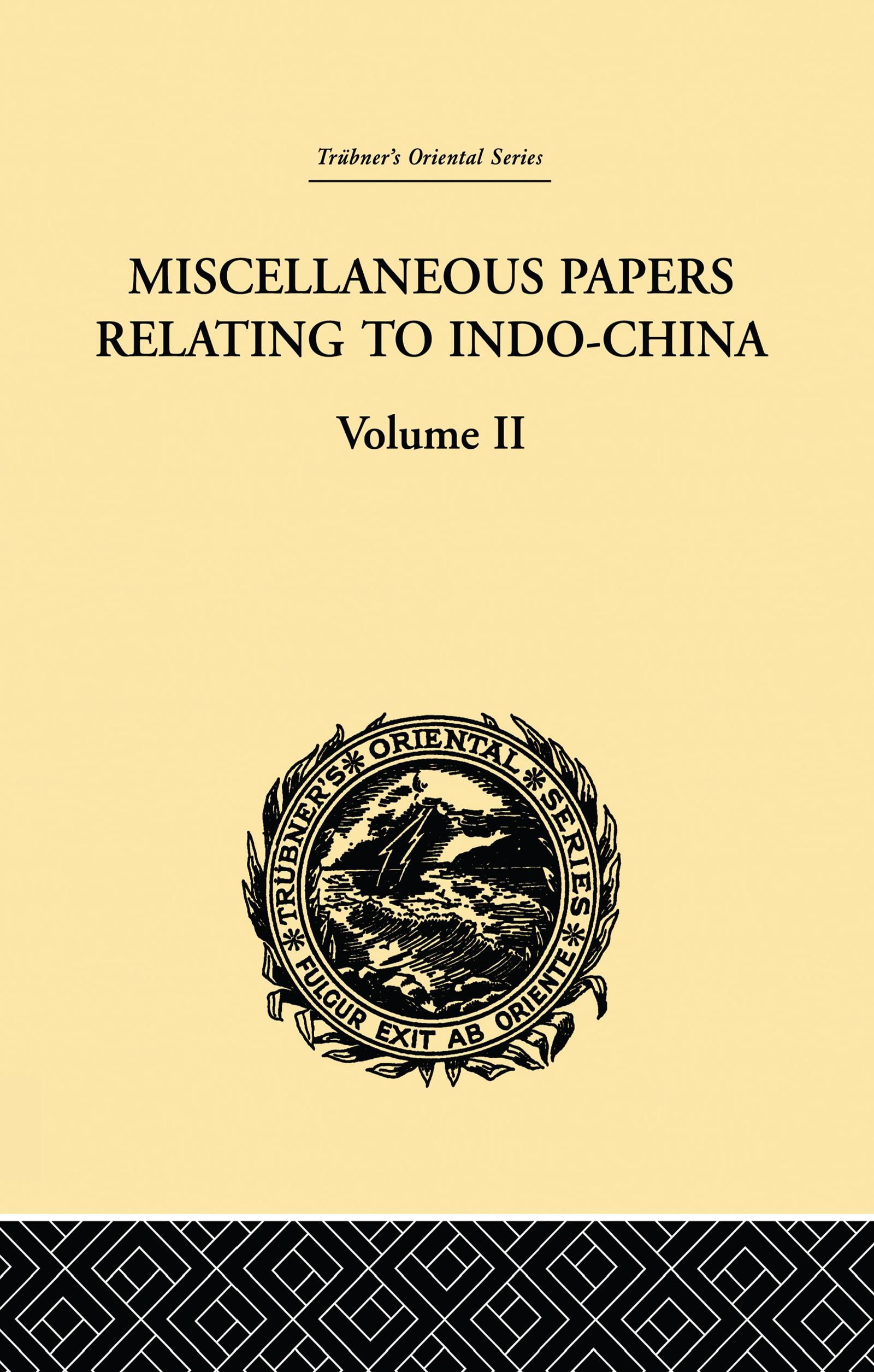 Miscellaneous Papers Relating to Indo-China: Volume II