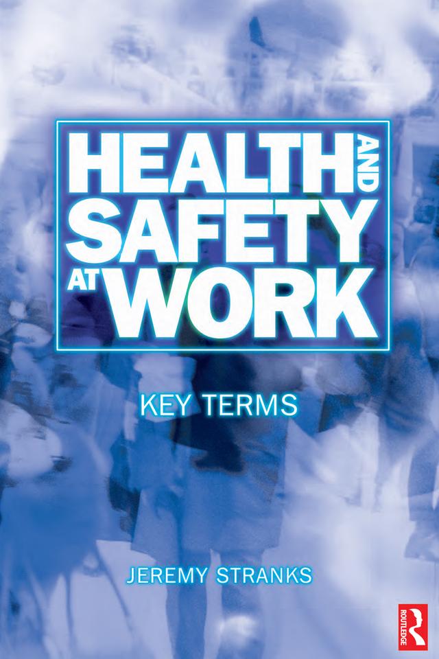 Health and Safety at Work: Key Terms by Jeremy Stranks