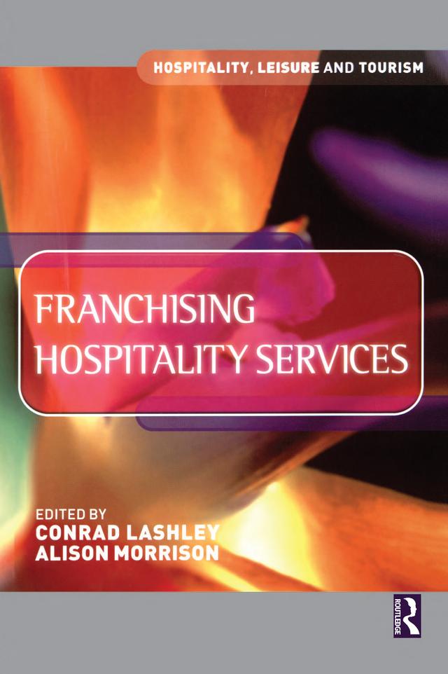 Franchising Hospitality Services by Alison Morrison, Conrad Lashley