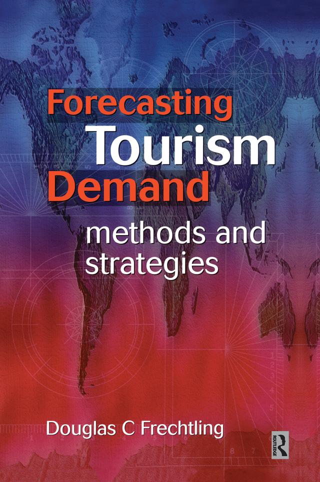 Forecasting Tourism Demand by Douglas Frechtling