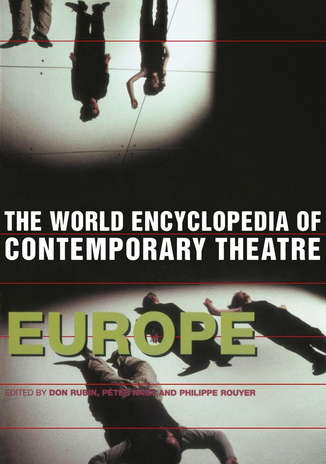 World Encyclopedia of Contemporary Theatre by Don Rubin, Peter Nagy, Phillippe Rouyer