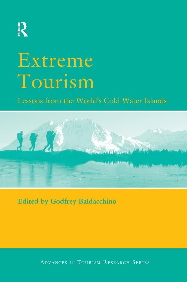Extreme Tourism: Lessons from the World's Cold Water Islands by Godfrey Baldacchino