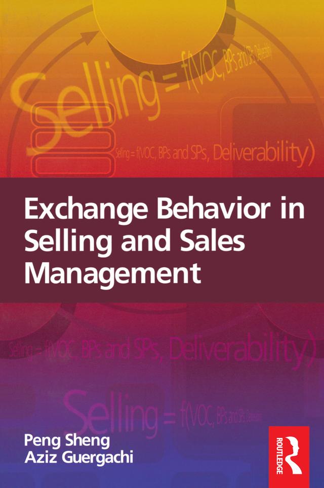 Exchange Behavior in Selling and Sales Management by Aziz Guergachi, Peng Sheng