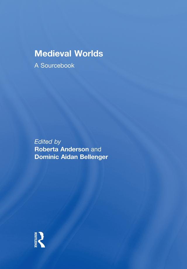 Medieval Worlds by Dominic Bellenger, Roberta Anderson