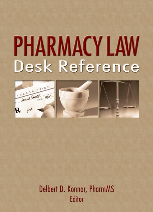 Pharmacy Law Desk Reference by Albert I Wertheimer, Delbert Konnor
