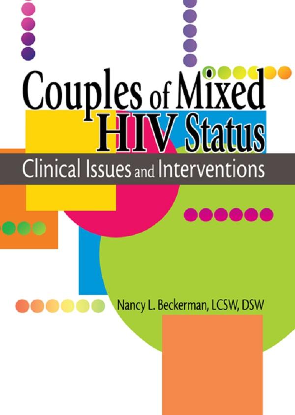 Couples of Mixed HIV Status by Nancy L Beckerman, R Dennis Shelby