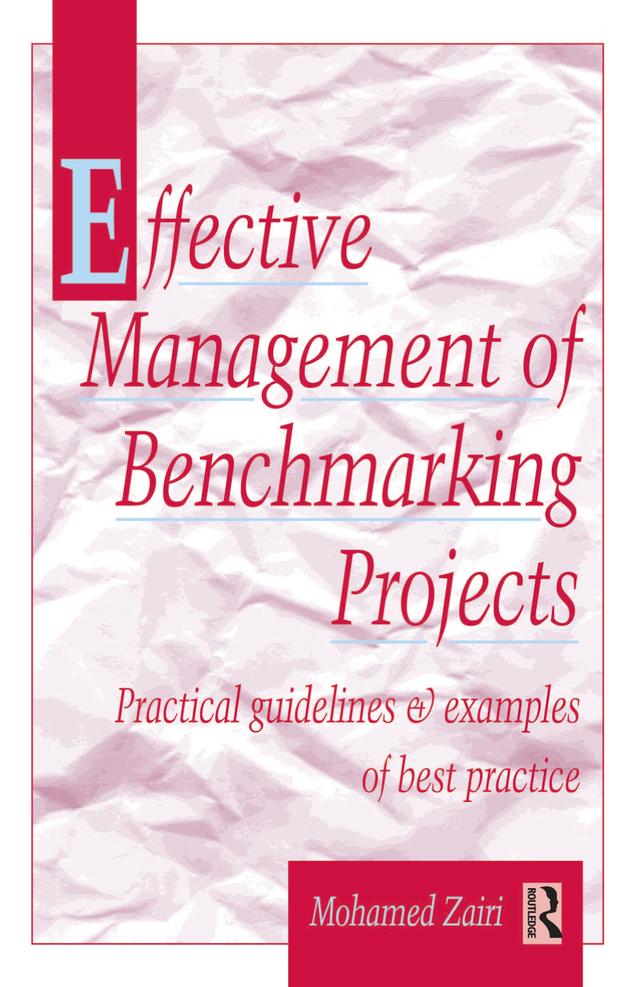 Effective Management of Benchmarking Projects by Mohamed Zairi