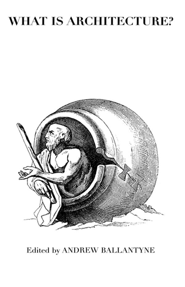 What is Architecture? by Andrew Ballantyne