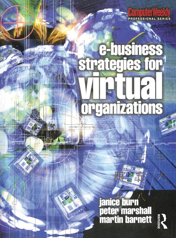 e-Business Strategies for Virtual Organizations by Janice Burn, Martin Barnett, Peter Marshall