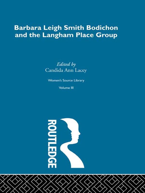Barbara Leigh Smith Bodichon and the Langham Place Group by Candida Ann Lacey