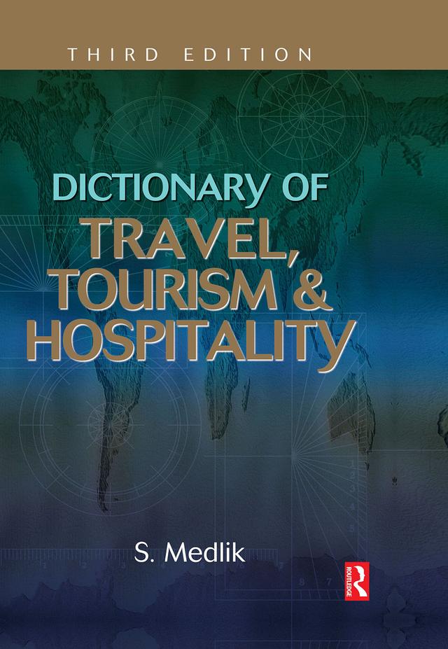 Dictionary of Travel, Tourism and Hospitality by S. Medlik