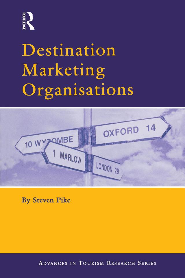 Destination Marketing Organisations by Steven Pike