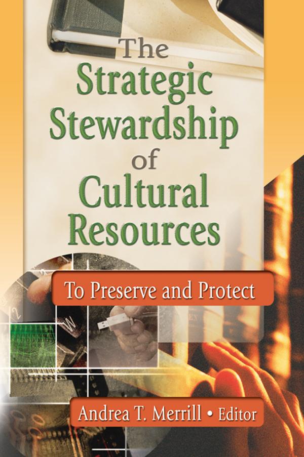 The Strategic Stewardship of Cultural Resources by Andrea Merril T