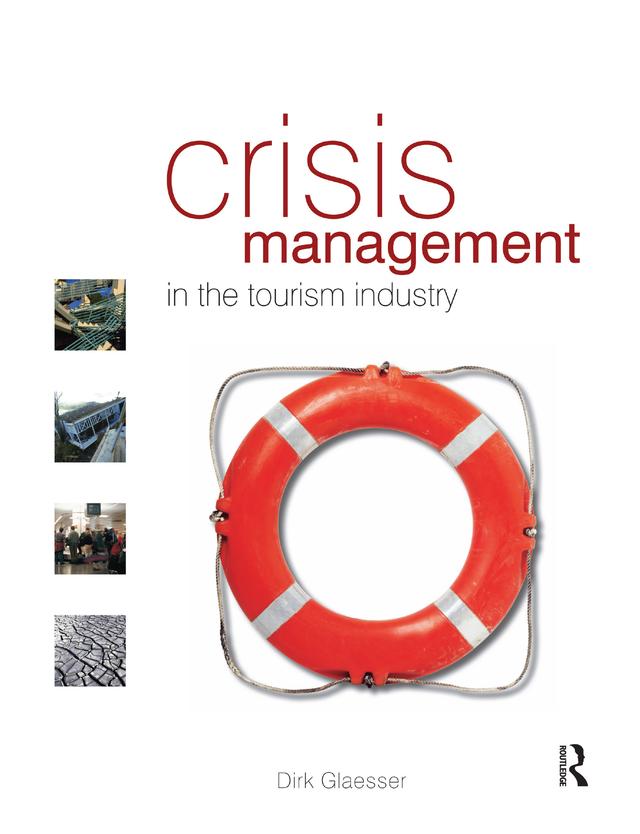 Crisis Management in the Tourism Industry by Dirk Glaesser