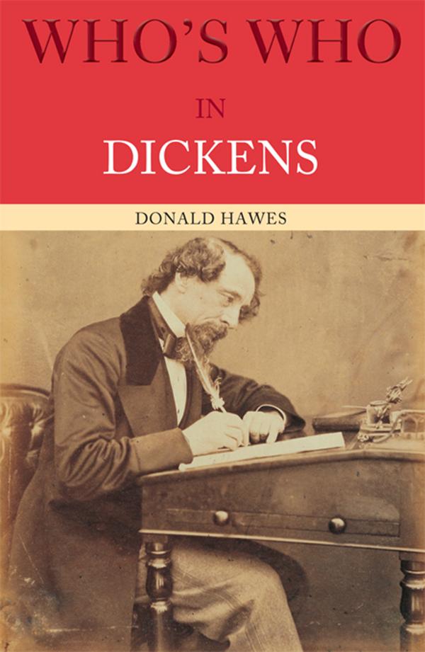 Who's Who in Dickens by Donald Hawes
