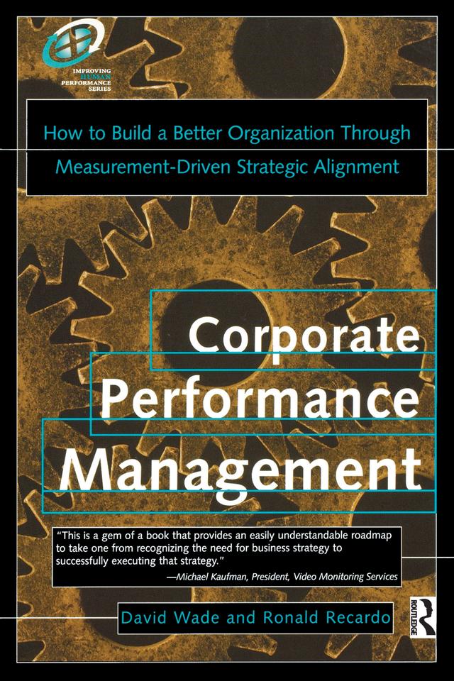 Corporate Performance Management by David Wade, Ron Recardo