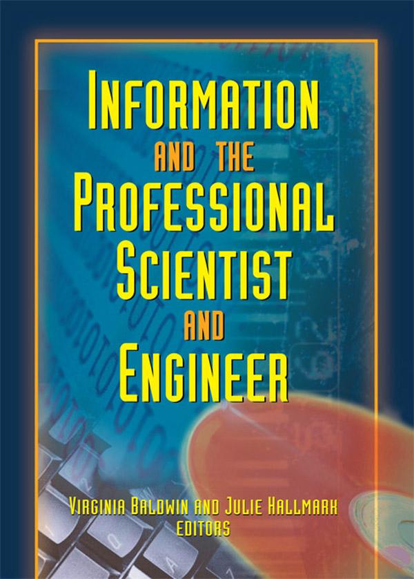 Information And The Professional Scientist And Engineer by Julie Hallmark, Virginia Ann Baldwin