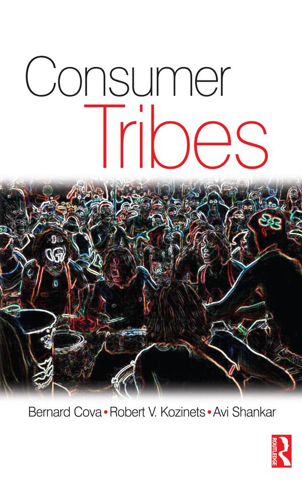 Consumer Tribes by Avi Shankar, Bernard Cova, Robert Kozinets