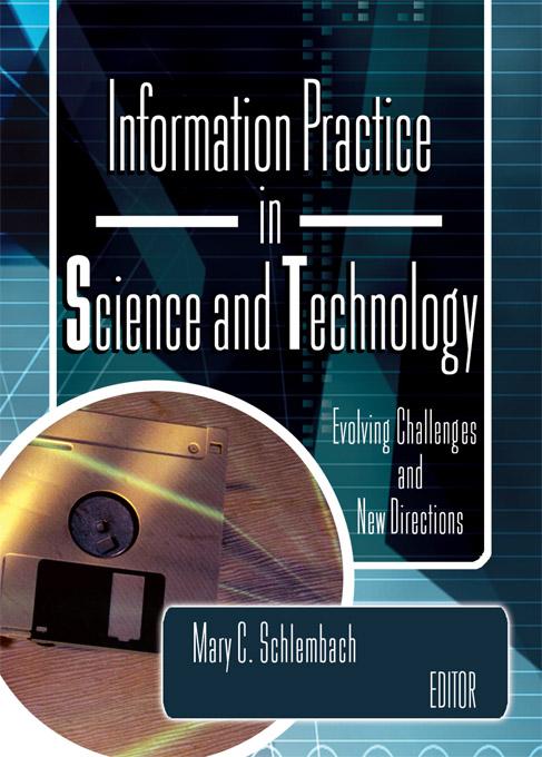 Information Practice in Science and Technology by Mary Schlembach
