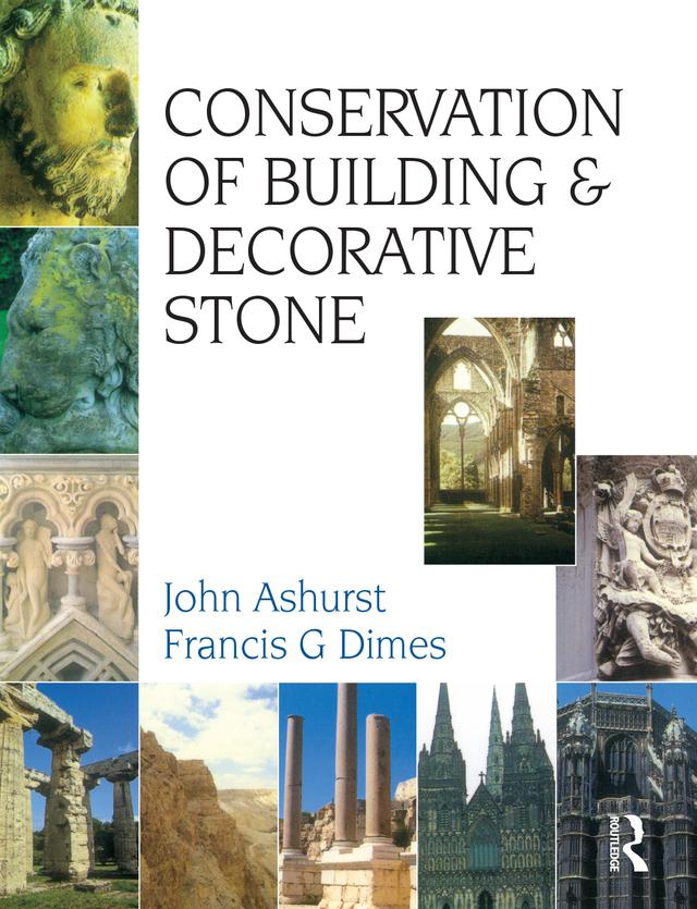 Conservation of Building and Decorative Stone by F G Dimes, J. Ashurst