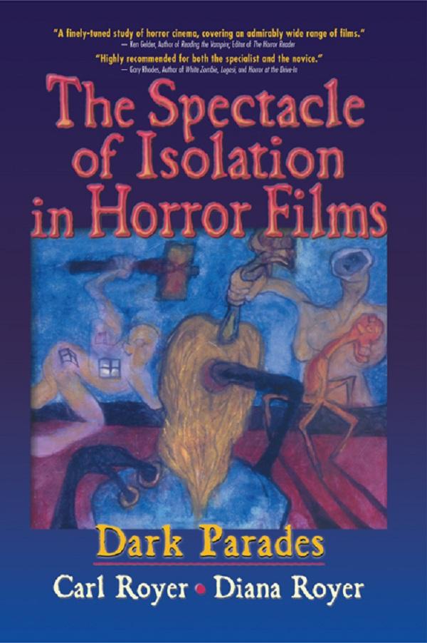 The Spectacle of Isolation in Horror Films by B Lee Cooper, Carl Royer
