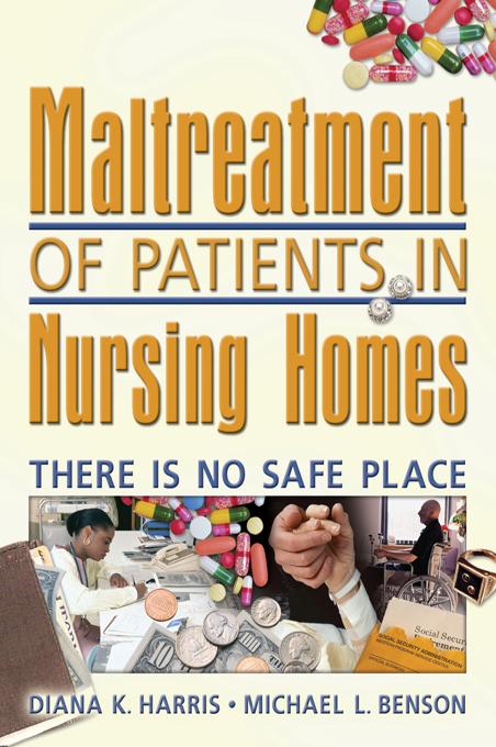 Maltreatment of Patients in Nursing Homes by Diana Harris, Harold G Koenig