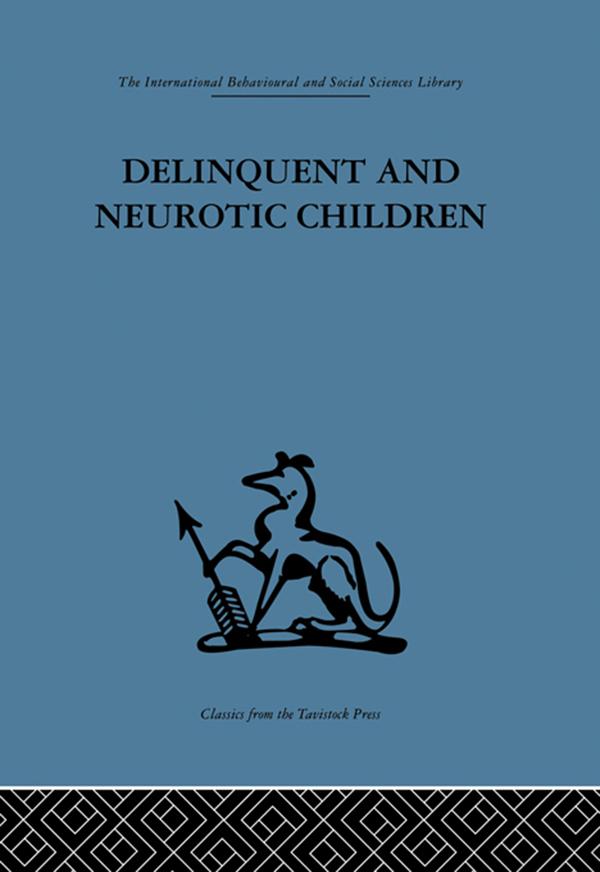 Delinquent and Neurotic Children by Ivy Bennett