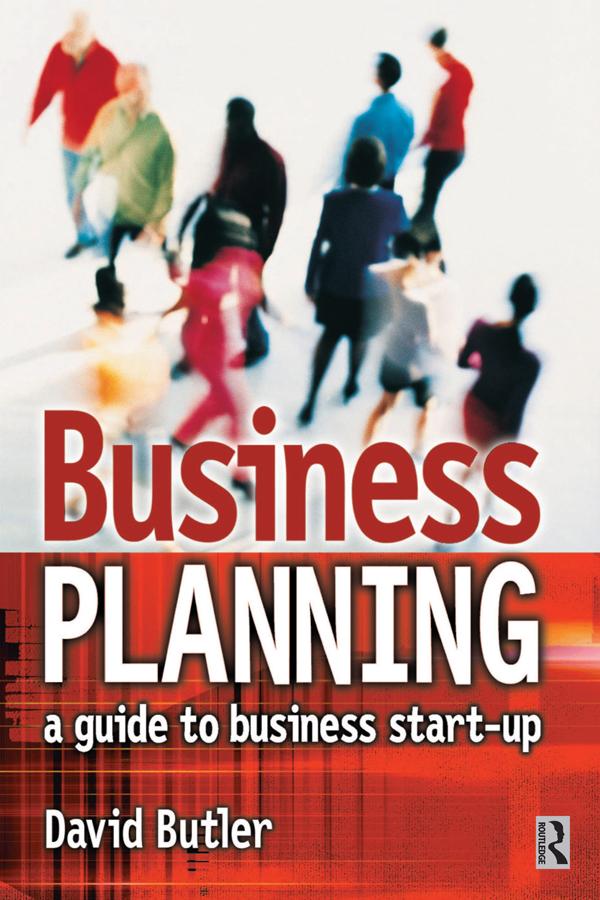 Business Planning: A Guide to Business Start-Up by David Butler