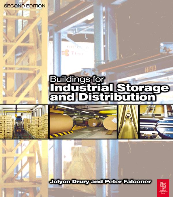 Buildings for Industrial Storage and Distribution by George Heery, Jolyon Drury, Peter Falconer