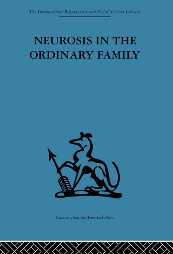 Neurosis in the Ordinary Family by Anthony Ryle