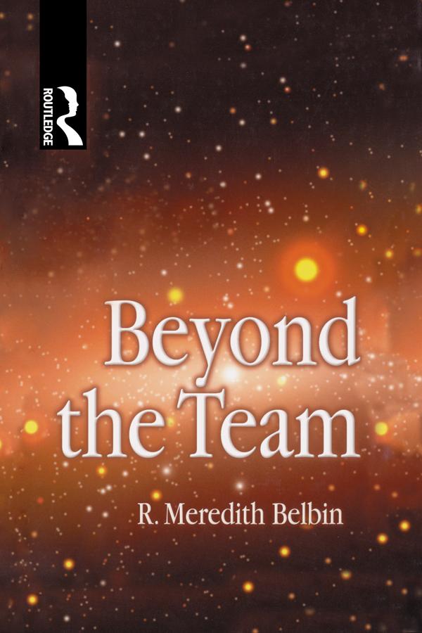 Beyond the Team by R Meredith Belbin
