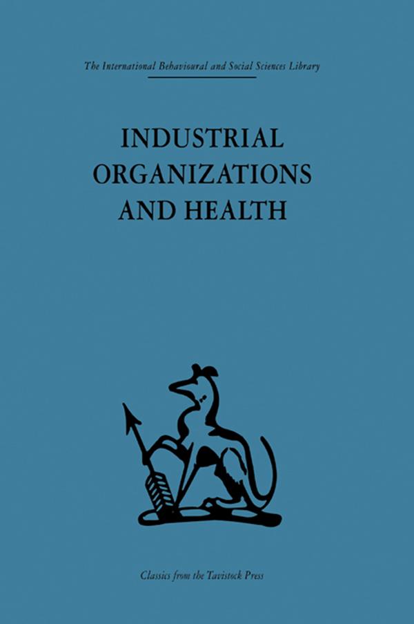 Industrial Organizations and Health by Alan Sheldon, Frank Baker, Peter J. M McEwan
