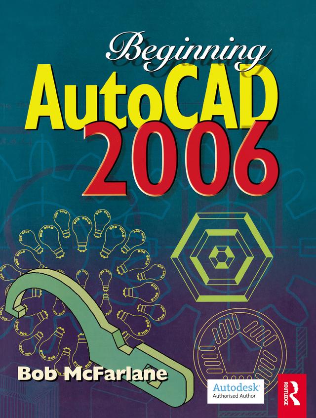 Beginning AutoCAD 2006 by Bob McFarlane
