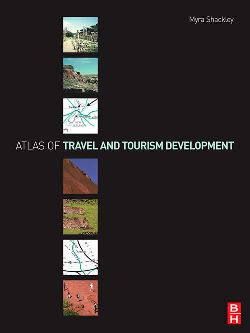 Atlas of Travel and Tourism Development by Myra Shackley