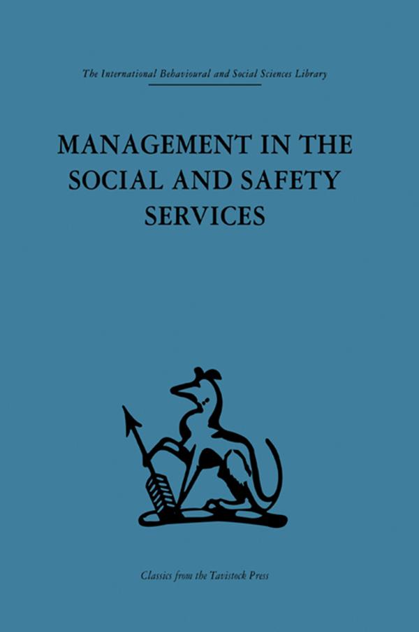Management in the Social and Safety Services by Norman C. Hunt, W. D. Reekie