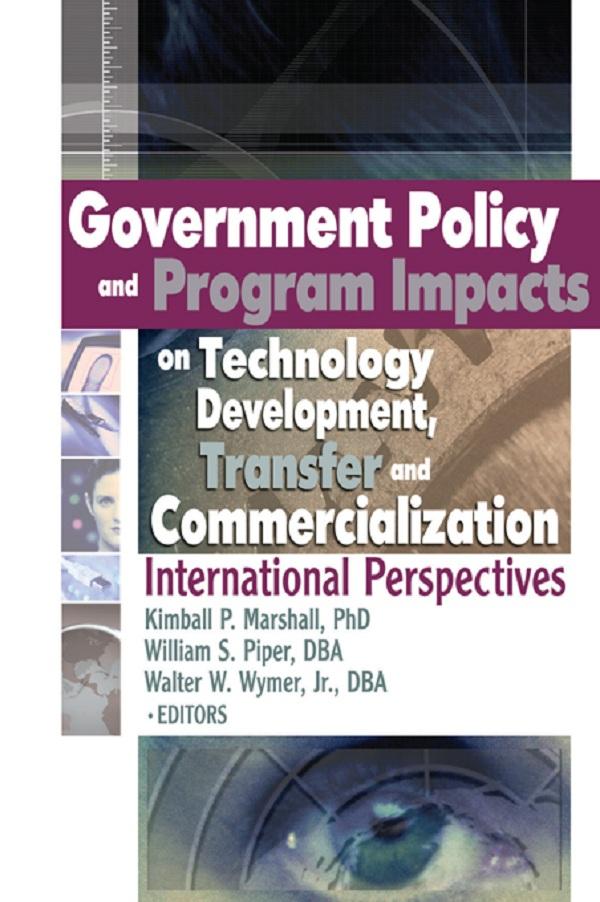 Government Policy and Program Impacts on Technology Development, Transfer, and Commercialization