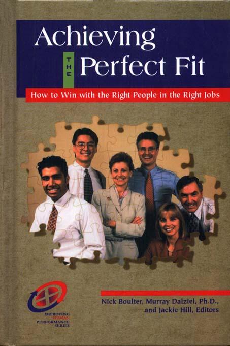 Achieving the Perfect Fit by Jackie Hill, Murray Dalziel, Ph.D., Nick Boulter