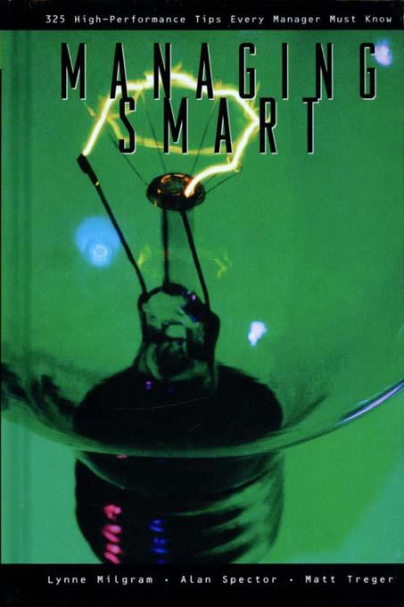 Managing Smart by Alan Spector, Ph.D., M.D., Lynne Milgram, M.D., MBA, Matt Treger