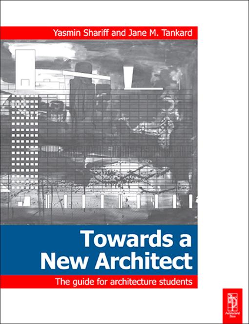 Towards a New Architect by Jane Tankard, Yasmin Shariff