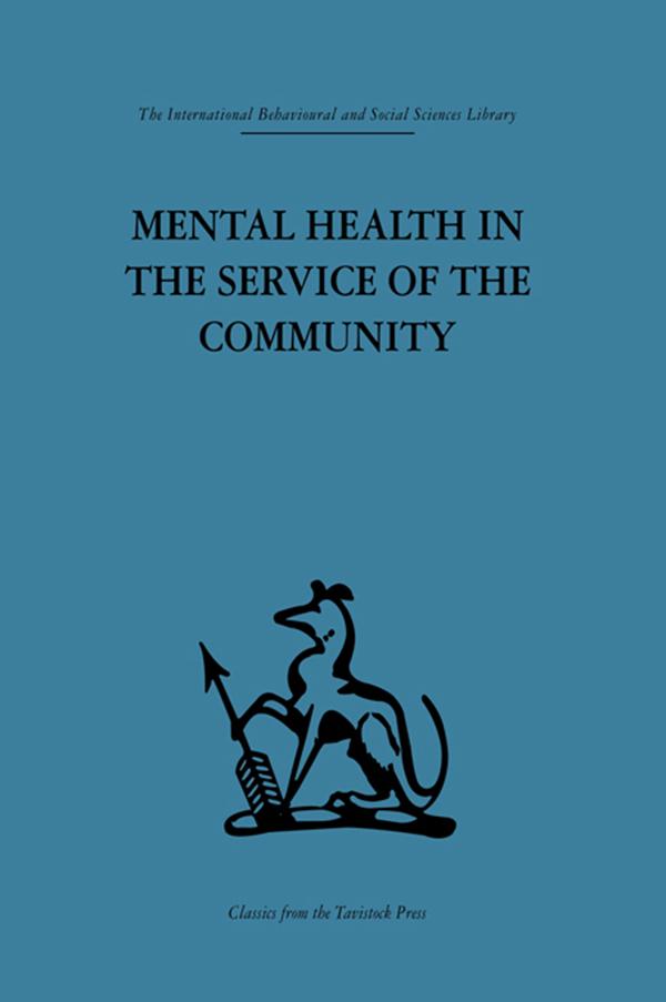 Mental Health in the Service of the Community by Kenneth Soddy, Robert H. Ahrenfeldt
