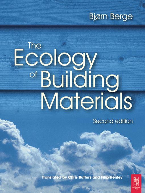 The Ecology of Building Materials by Bjorn Berge